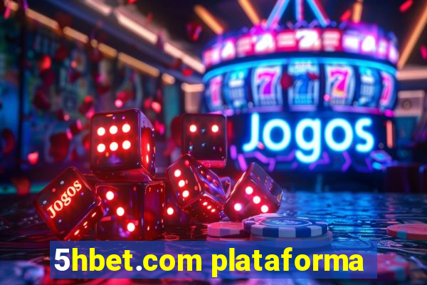 5hbet.com plataforma